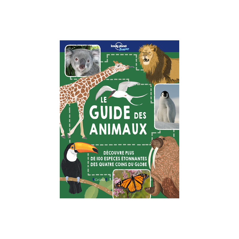 Lonely Planet Junior - Le Guide des animaux