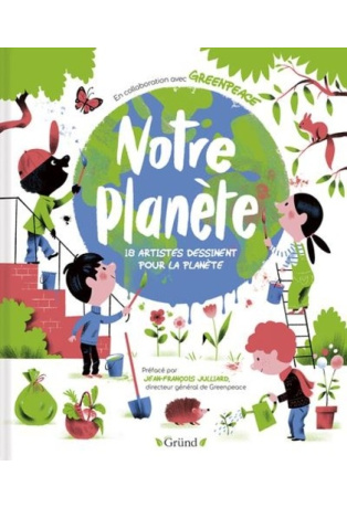 Notre planète - 18 artistes dessinent pour la planète