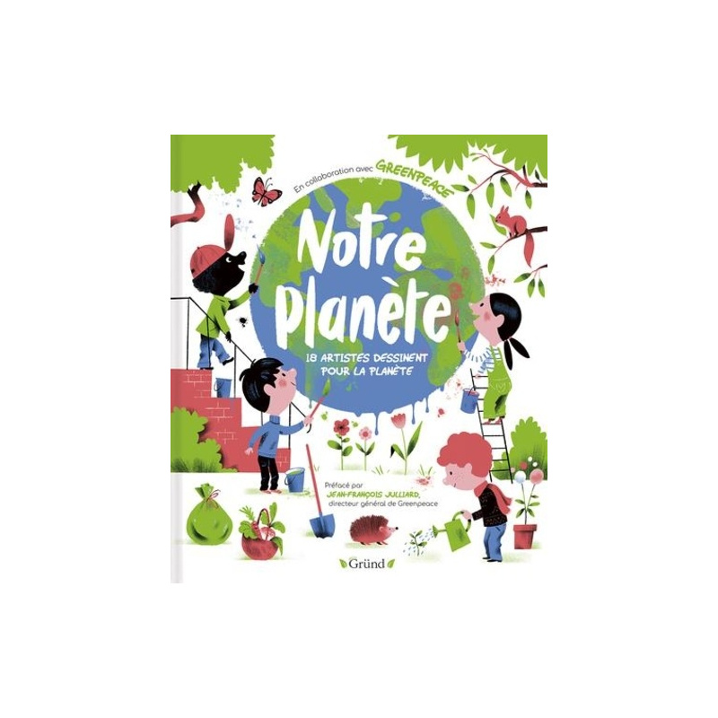 Notre planète - 18 artistes dessinent pour la planète Notre planète - 18 artistes dessinent pour la planète