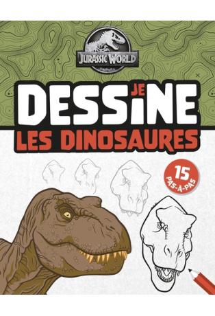 Jurassic World - Je dessine les dinosaures