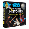 Star Wars : Mes petites histoires avant d’aller dormir
