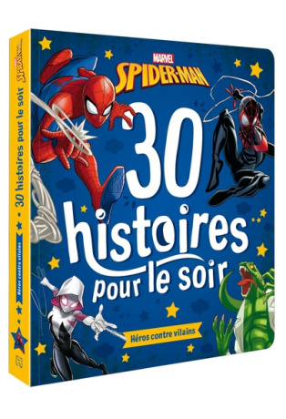 Spider-Man : 30 histoires pour le soir