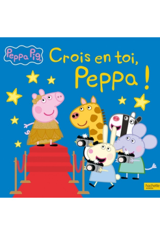 Peppa Pig – Crois en toi, Peppa !