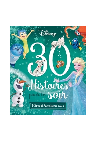 30 histoires pour le soir – Tome 2 : Héros et aventures