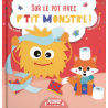 Sur le pot avec P'tit Monstre !