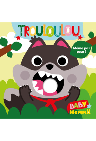 Trouloulou : Même pas peur !