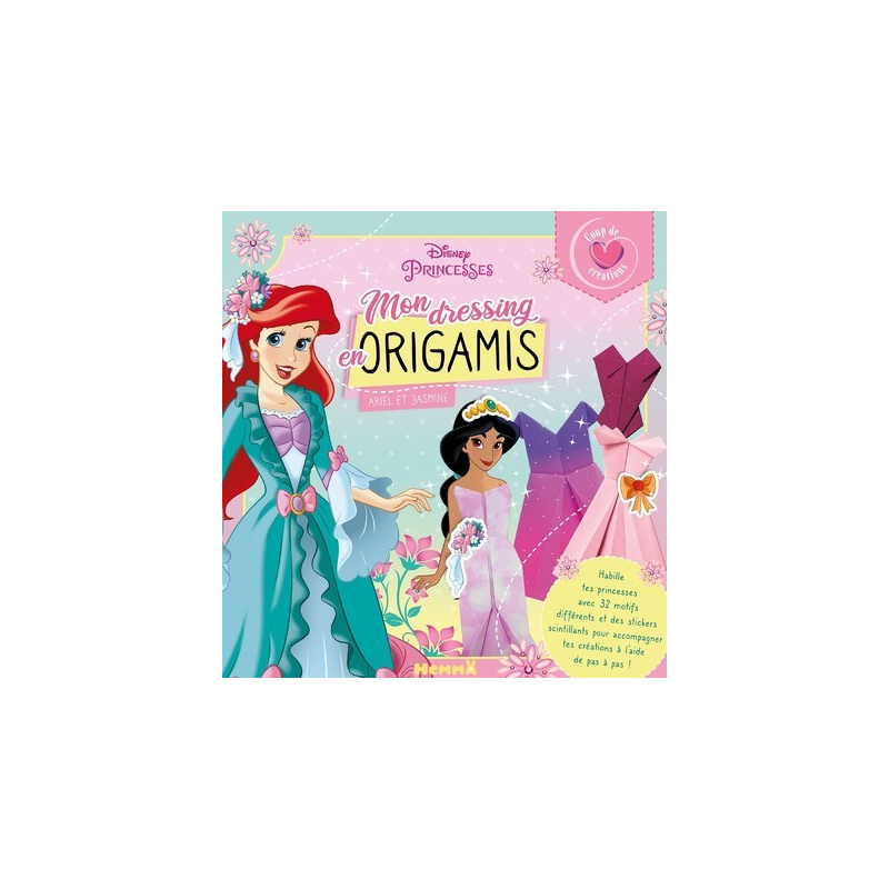 Disney Princesses - Coup de coeur créations - Mon dressing en origamis (Ariel et Jasmine)