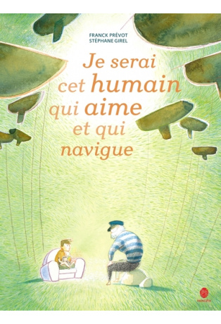 JE SERAI CET HUMAIN QUI AIME ET QUI NAVIGUE