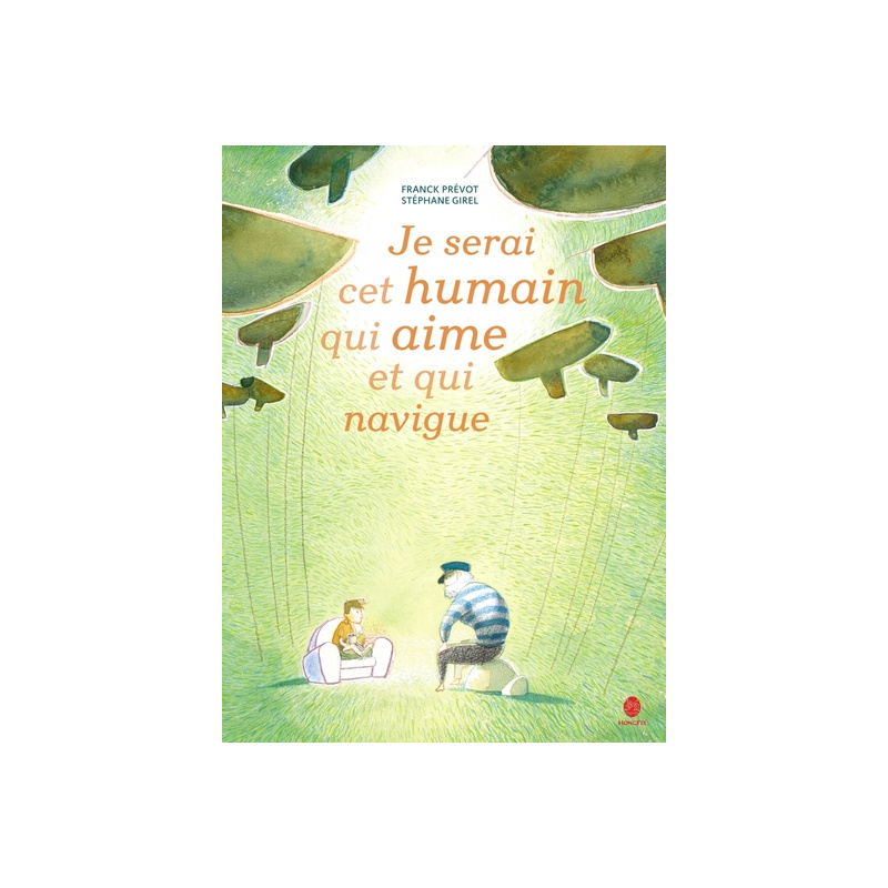 JE SERAI CET HUMAIN QUI AIME ET QUI NAVIGUE