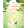 JE SERAI CET HUMAIN QUI AIME ET QUI NAVIGUE