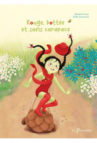 Rouge, bottée et sans carapace