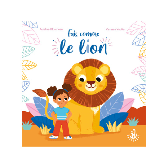 Ma douce étoile - Fais comme le lion