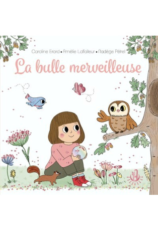 Ma douce étoile Luna - La bulle merveilleuse