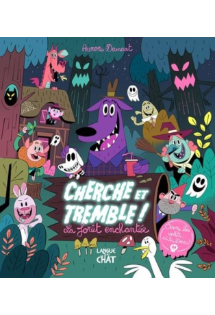 La forêt enchantée - Cherche et tremble !