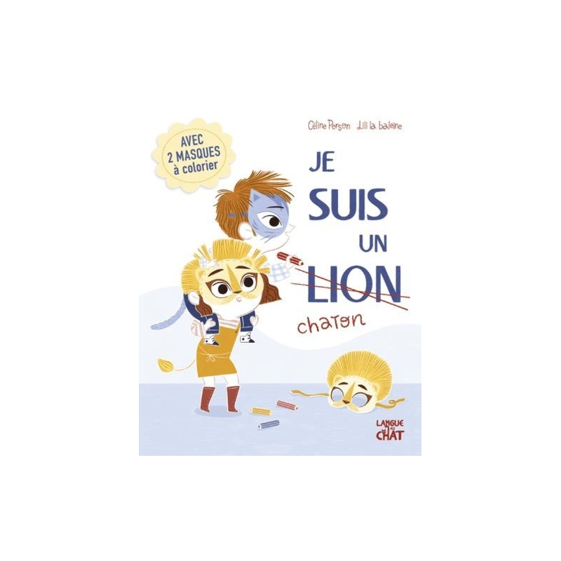Je suis un lion  chaton - Avec 2 masques à colorier