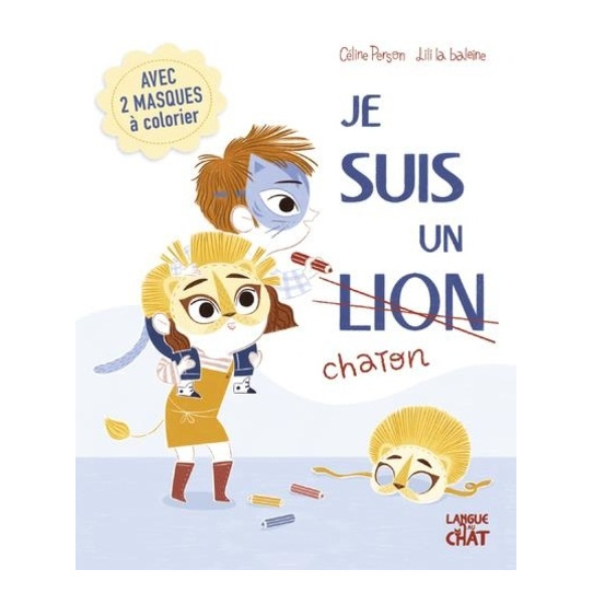 Je suis un lion  chaton - Avec 2 masques à colorier