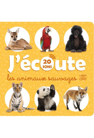 J'écoute les animaux sauvages - 20 sons