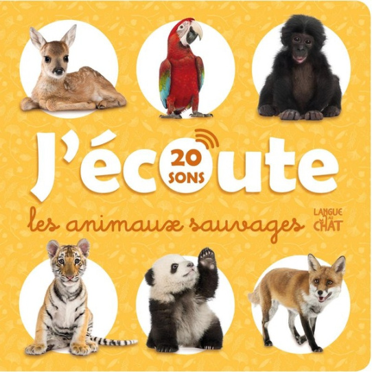 J'écoute les animaux sauvages - 20 sons