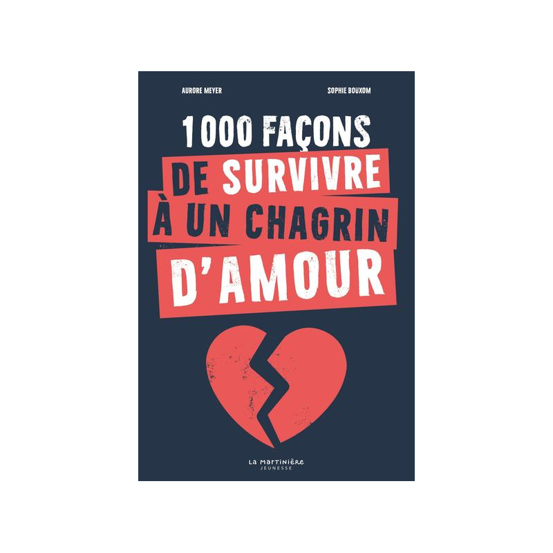 1000 façons de survivre à un chagrin d'amour