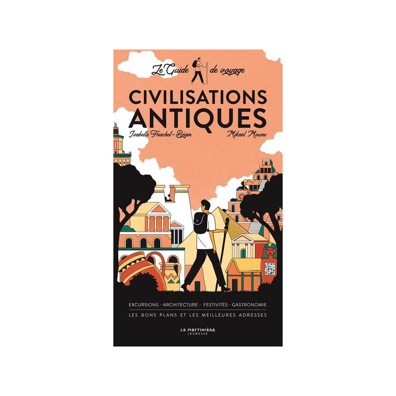 Le Guide de voyage des civilisations antiques