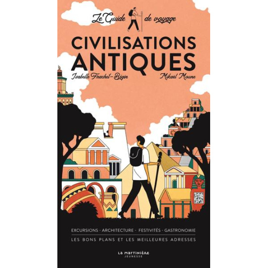 Le Guide de voyage des civilisations antiques