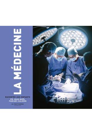 La Médecine racontée aux enfants