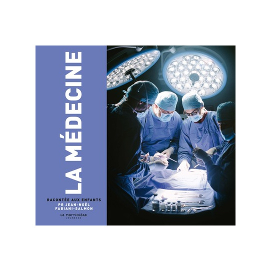La Médecine racontée aux enfants