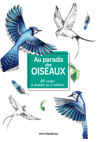 Au paradis des oiseaux - 20 cartes à colorier ou à peindre