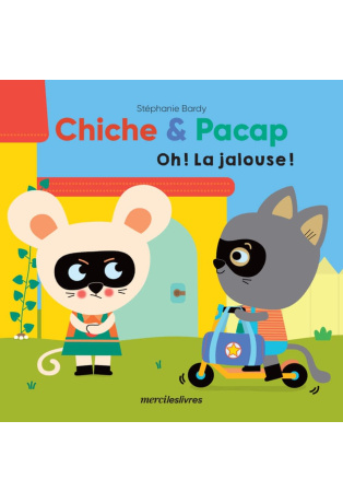 Chiche et Pacap - Oh ! la jalouse