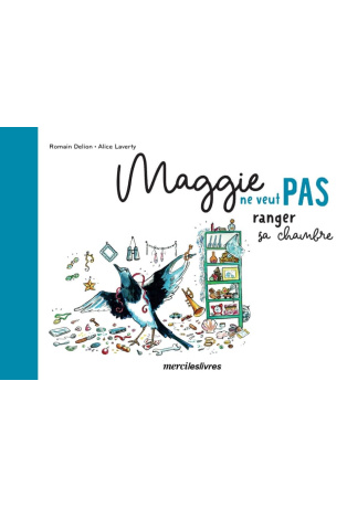 Maggie ne veut pas ranger sa chambre