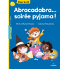 Abracadabra... soirée pyjama !