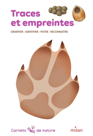 Traces et empreintes - Observer, identifier, pister, reconnaître