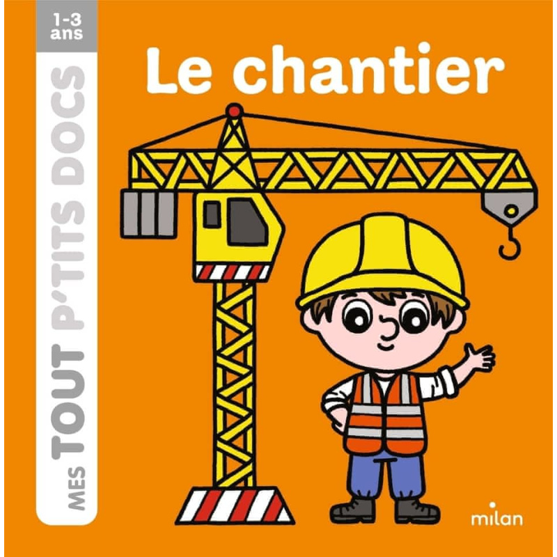 Le chantier Le chantier