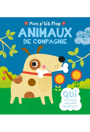 MON P'TIT FLAP - ANIMAUX DE COMPAGNIE