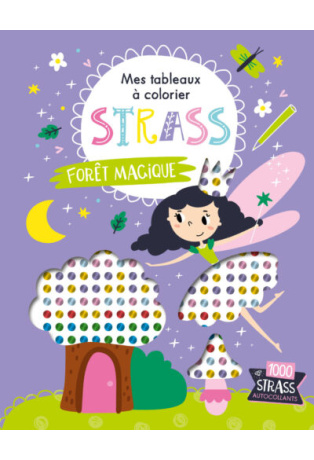 Forêt Magique - Avec 1000 strass autocollants