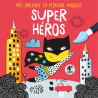 Super héros - Avec 1 pinceau