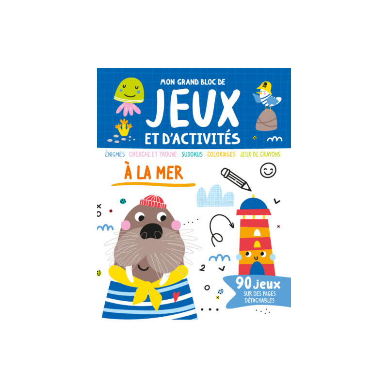 A la mer - 90 jeux sur des pages détachables A la mer - 90 jeux sur des pages détachables