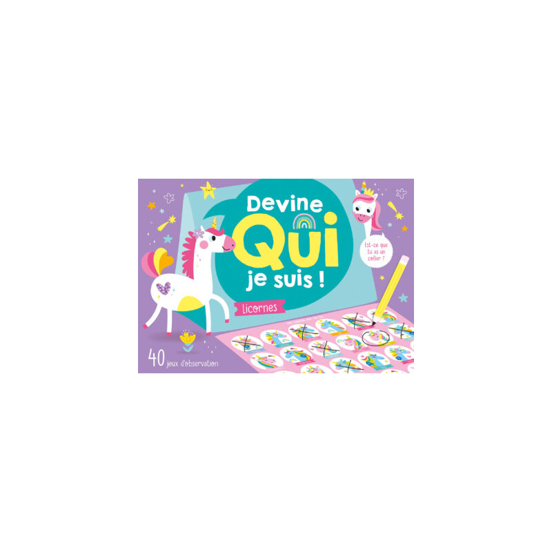 DEVINE QUI JE SUIS ! LICORNES DEVINE QUI JE SUIS ! LICORNES