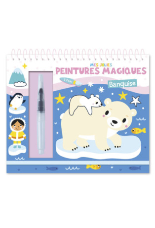 MES JOLIES PEINTURES MAGIQUES - LA BANQUISE