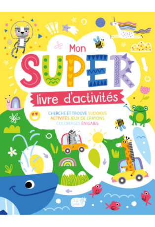 MON SUPER LIVRE D'ACTIVITÉS