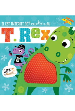Il est interdit de toucher au T.Rex !