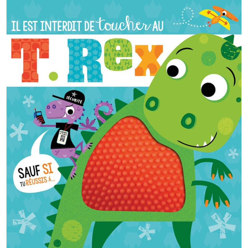 Il est interdit de toucher au T.Rex !