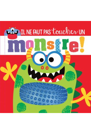 Il ne faut pas toucher un monstre !