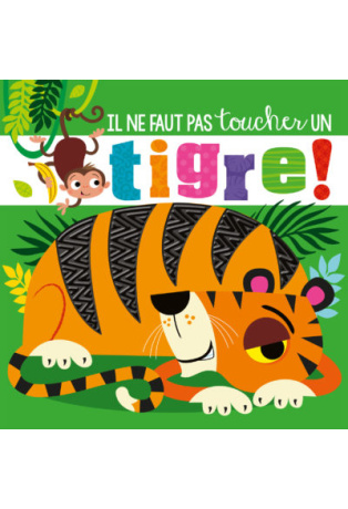 Il ne faut pas toucher un tigre !