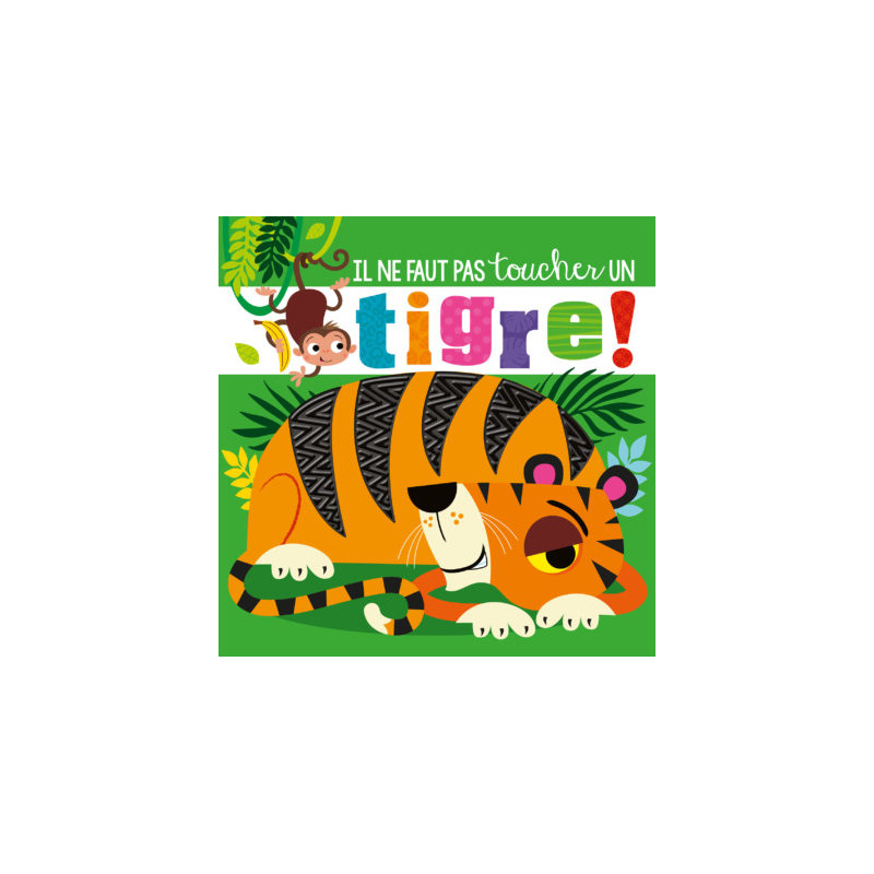 Il ne faut pas toucher un tigre !