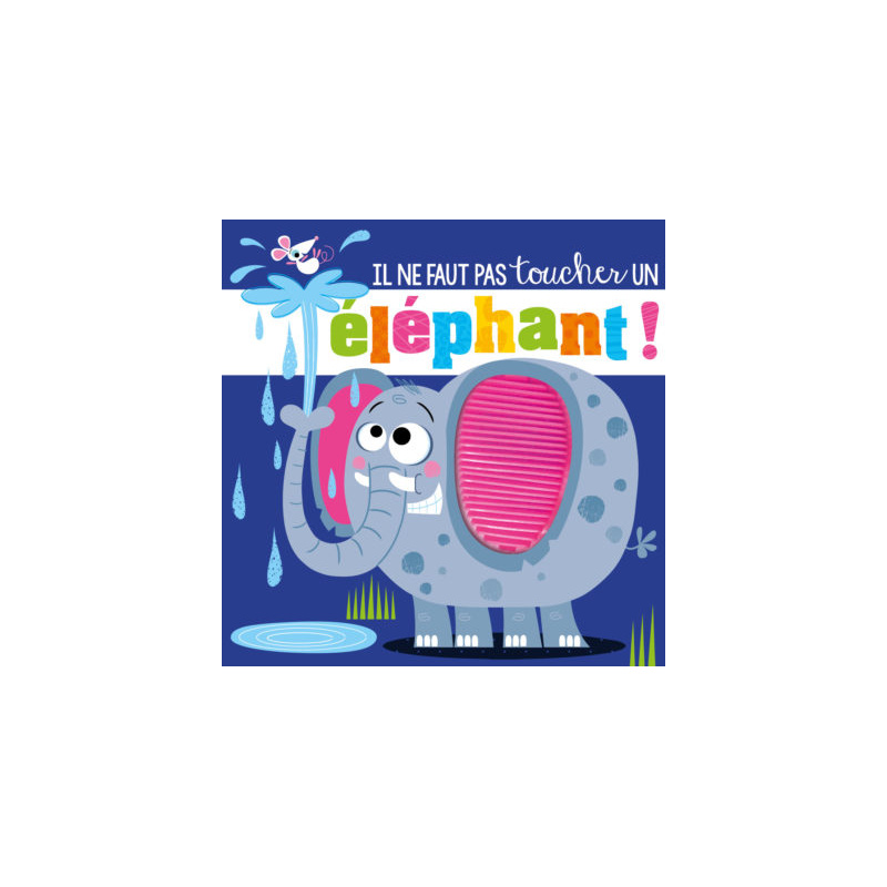 Il ne faut pas toucher un éléphant !