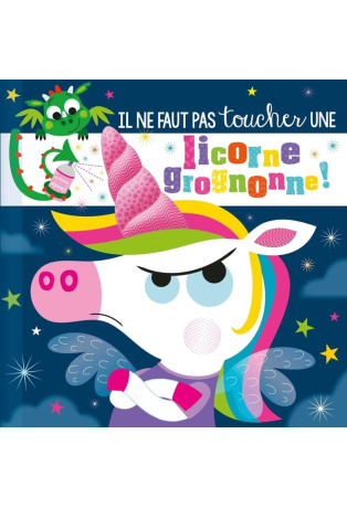 Il ne faut pas toucher une licorne grognonne !