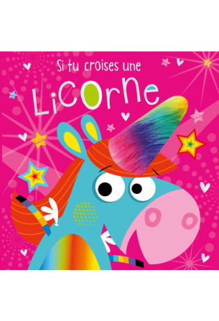 SI TU CROISES UNE LICORNE...