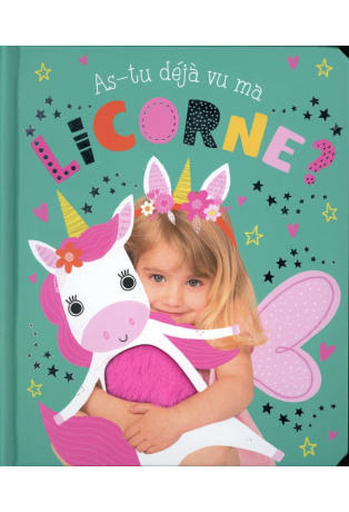 As-tu déjà vu ma licorne ?