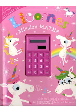 Licornes Mission Maths - Avec calculatrice !
